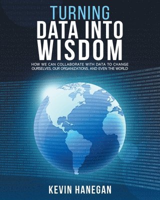 Turning Data into Wisdom 1