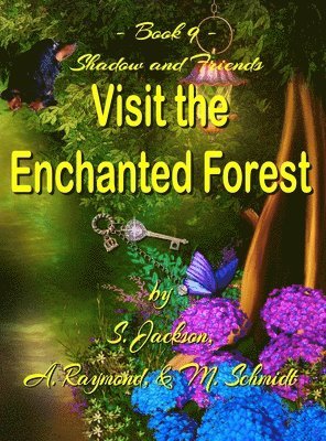 Shadow and Friends Visit the Enchanted Forest 1