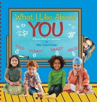 bokomslag What I Like About You: A Book About Acceptance