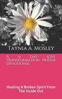 bokomslag 31 Day Love Transformation Prayer Devotional