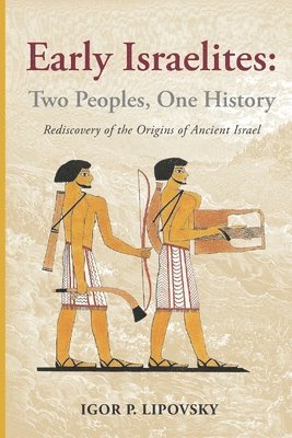 bokomslag Early Israelites: Two Peoples, One History