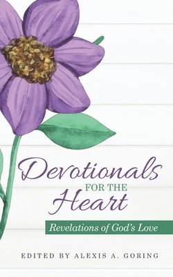Devotionals for the Heart: Revelations of God's Love 1