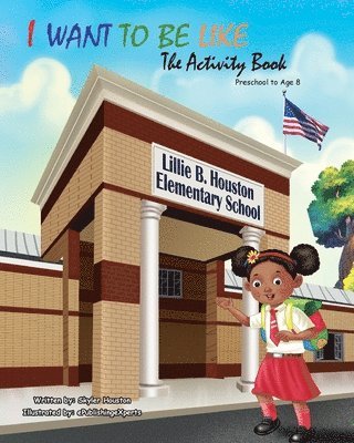 Skyler Houston - I Want to Be Like, Häftad