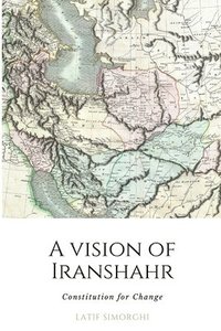 bokomslag A Vision of Iranshahr