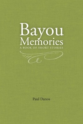 bokomslag Bayou Memories