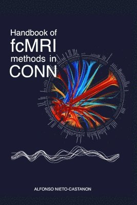 bokomslag Handbook of functional connectivity Magnetic Resonance Imaging methods in CONN