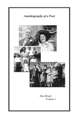 Autobiography of a Poet: Volume One