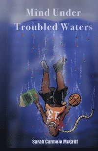 bokomslag Mind Under Troubled Waters