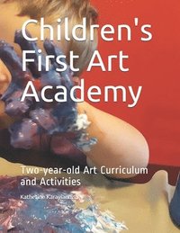 bokomslag Children's First Art Academy: Two-year-old Art Curriculum and Activities