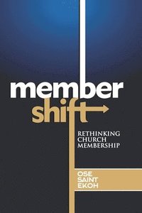 bokomslag Membershift: Rethinking Church Membership