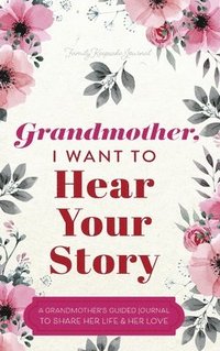 bokomslag Grandmother, I Want to Hear Your Story