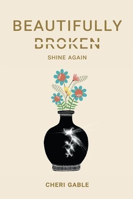 Beautifully Broken: Shine Again 1