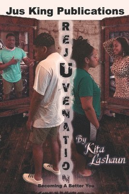 rejUvenation: Becoming A Better You