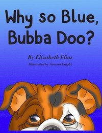 bokomslag Why So Blue, Bubba Doo?