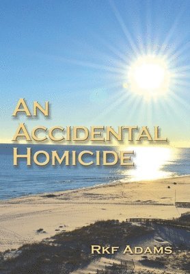 bokomslag An Accidental Homicide