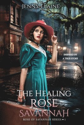 bokomslag The Healing Rose of Savannah