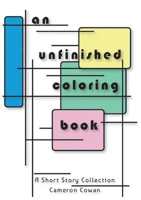 Cameron Lee Cowan - unfinished coloring book, Häftad