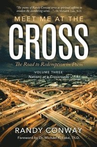 bokomslag Meet Me at the Cross: Nations at a Crossroads