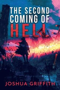 bokomslag The Second Coming of Hell