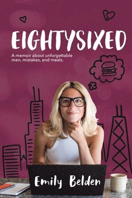 Eightysixed: A memoir about unforgettable men, mistakes, and meals. 1