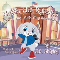 bokomslag Muffin The Rabbit's Rockin' New York City Adventure
