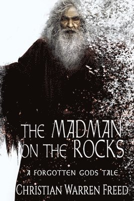 The Madman on the Rocks 1