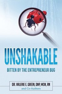 bokomslag Unshakeable: Bitten By The Entrepreneur Bug