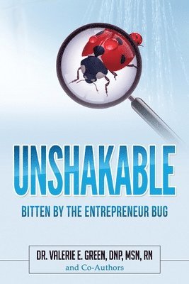 Valerie Green - Unshakeable: Bitten By The Entrepreneur Bug, Häftad