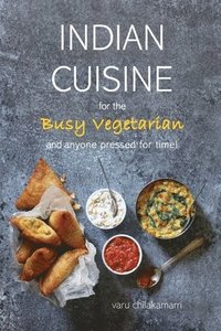 bokomslag Indian Cuisine for the Busy Vegetarian