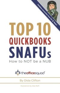 bokomslag Top 10 QuickBooks SNAFUs: How to NOT be a NUB