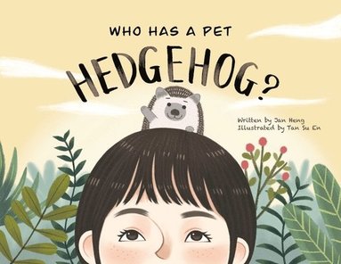 bokomslag Who Has A Pet Hedgehog?