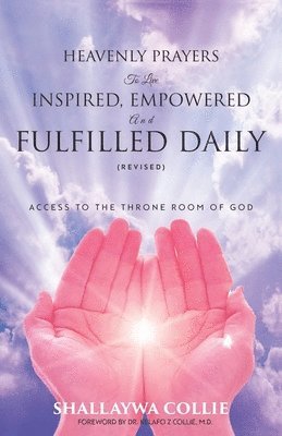 bokomslag Heavenly Prayers to Live Inspired, Empowered and Fulfilled Daily (Revised)