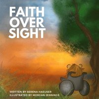 bokomslag Faith Over Sight