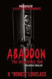 bokomslag Abaddon, The Nefarious Son: An Erotic Thriller
