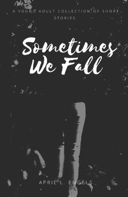 Sometimes We Fall 1