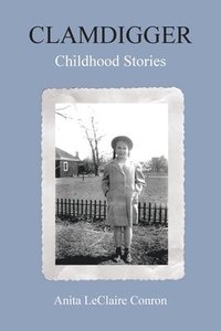 bokomslag Clamdigger: Childhood Stories
