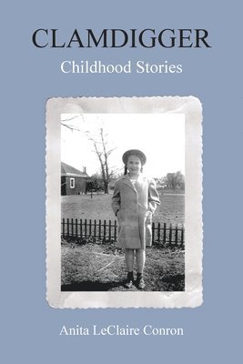 Clamdigger: Childhood Stories 1