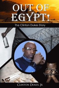 bokomslag Out of Egypt: The Clinton Dukes Story