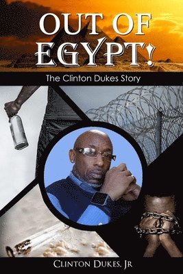 Out of Egypt: The Clinton Dukes Story 1