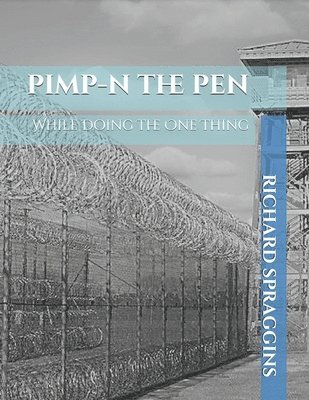 bokomslag Pimp-N the Pen: While Doing The One Thing