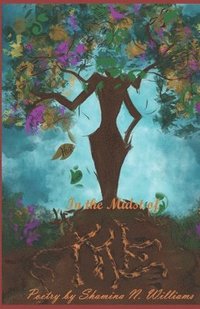 bokomslag In The Midst of Me: Poetry by Shamina N. Williams
