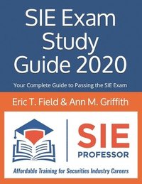bokomslag SIE Exam Study Guide 2020: Your Complete Guide to Passing the SIE Exam
