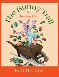 bokomslag The Bunny Trail for Healthy Kids