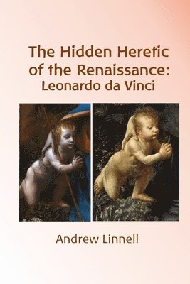 bokomslag The Hidden Heretic of the Renaissance