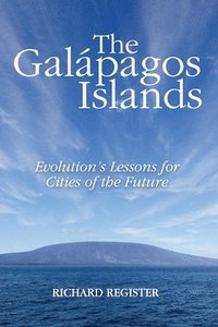 bokomslag The Galápagos Islands: Evolution's Lessons for Cities of the Future