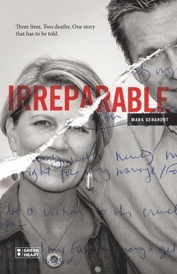 bokomslag Irreparable: Three Lives. Two Deaths. One Story that Has to be Told.