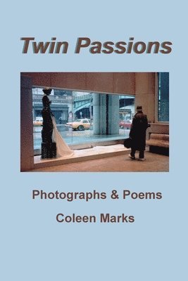 Twin Passions: Photographs and Poems 1