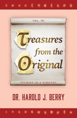 Treasures from the Original Vol. III: Studies in 2 Timothy 1