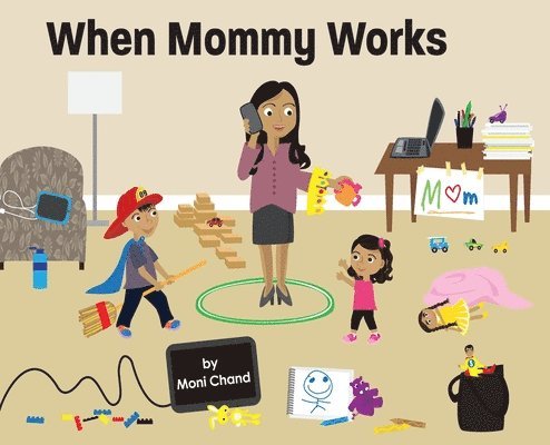 When Mommy Works 1