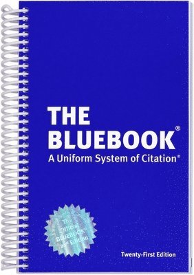 The Bluebook: A Uniform System of Citation, 21st Edition 1